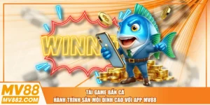 Tải Game Bắn Cá - Hành Trình Săn Mồi Đỉnh Cao Với App MV88
